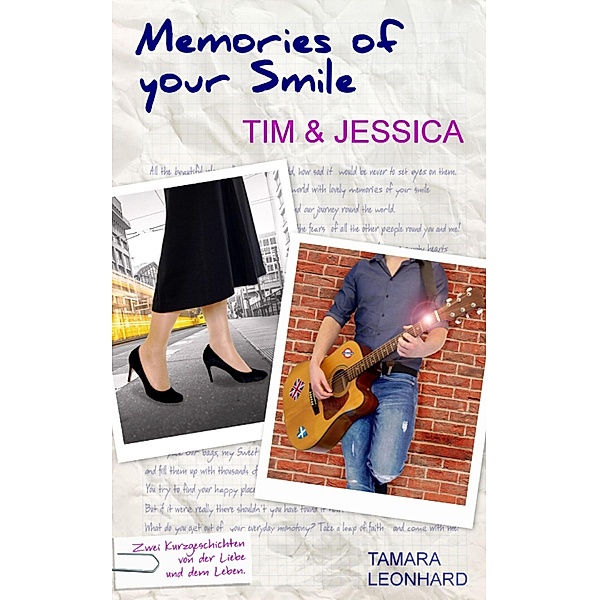 Memories of your Smile: Tim & Jessica, Tamara Leonhard