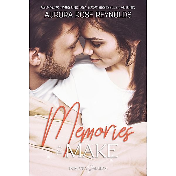 Memories to make / Alaska Lovestorys Bd.3, Aurora Rose Reynolds