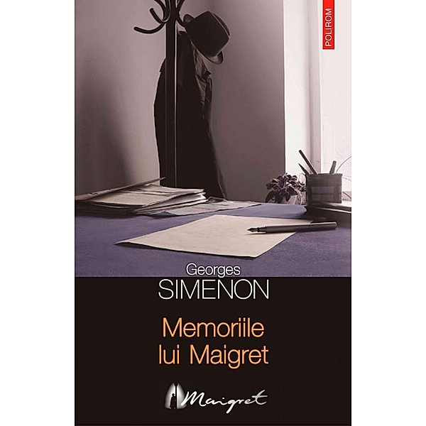 Memoriile lui Maigret / Seria Maigret, Georges Simenon
