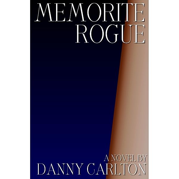 Memorite Rogue / Danny Carlton, Danny Carlton