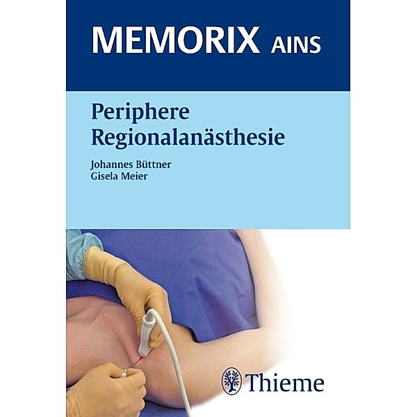 Memorix Ains Periphere Regionalanästhesie, Johannes Büttner, Gisela Meier