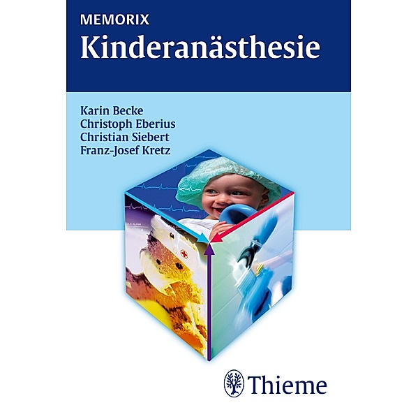 Memorix Kinderanästhesie / Memorix AINS, Karin Becke, Christoph Eberius, Christian Siebert, Franz-Josef Kretz