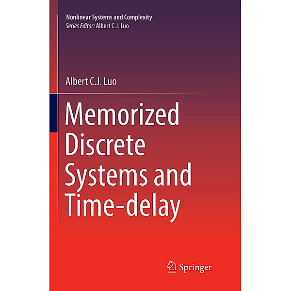 Memorized Discrete Systems and Time-delay, Albert C. J. Luo