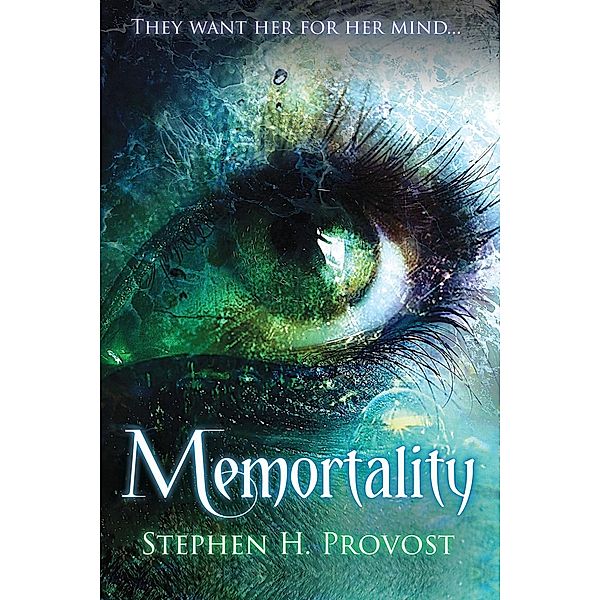 Memortality / The Memortality Saga Bd.1, Stephen H. Provost