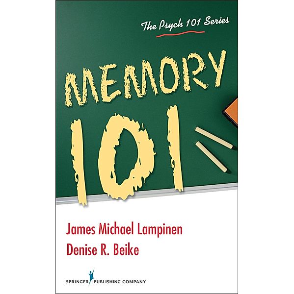 Memory 101, James Michael Lampinen, Denise R. Beike