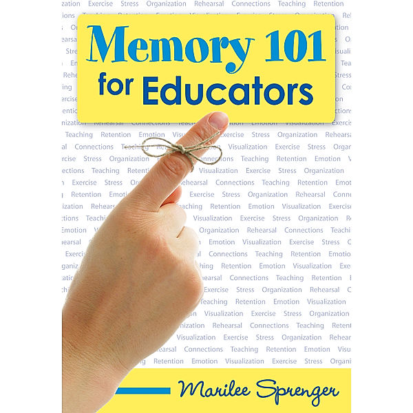 Memory 101 for Educators, Marilee B. Sprenger