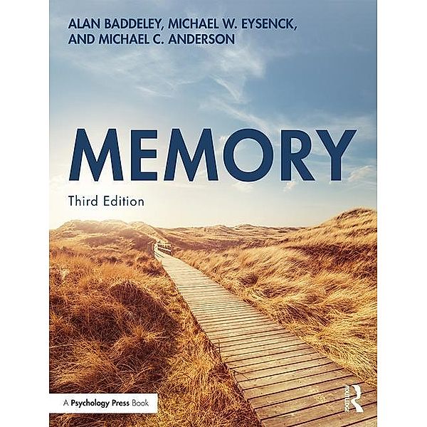 Memory, Alan (University of York, UK) Baddeley, Michael W. (Emeritus Professor of Psychology in the psychology department at Royal Holloway University of London, UK) Eysenck, Michael C. Anderson