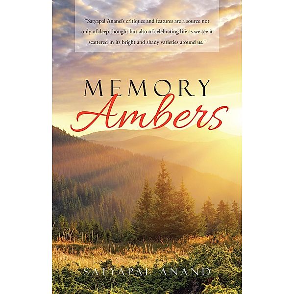 Memory Ambers, Satyapal Anand