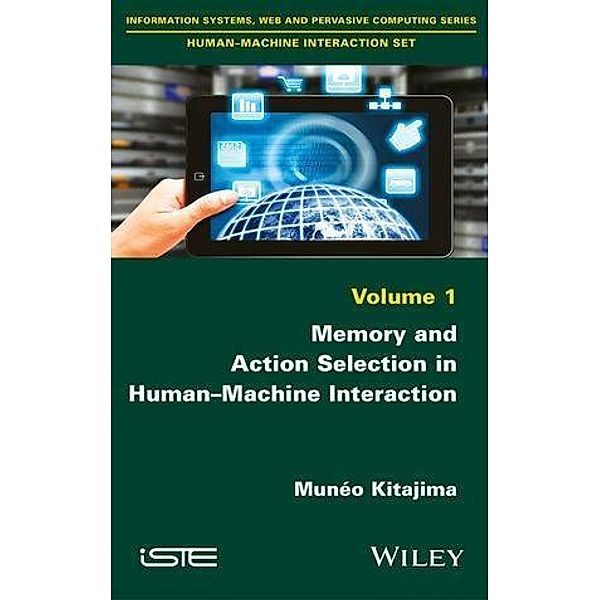 Memory and Action Selection in Human-Machine Interaction, Munéo Kitajima