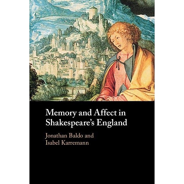 Memory and Affect in Shakespeare's England