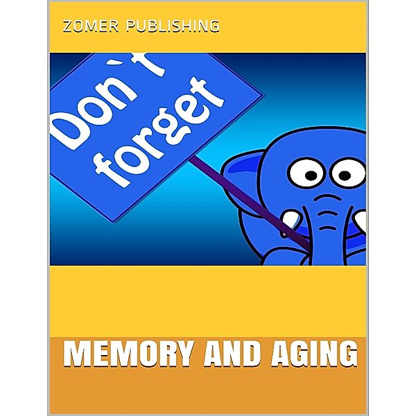 Memory and Aging, Zomer Publishing