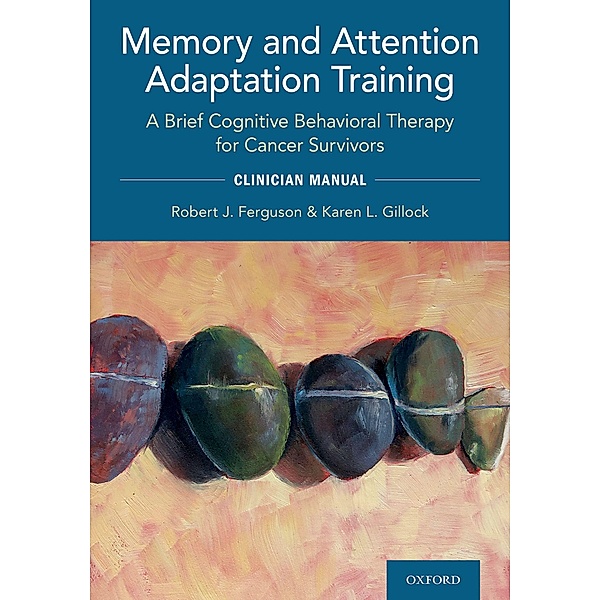 Memory and Attention Adaptation Training, Robert Ferguson, Karen Gillock