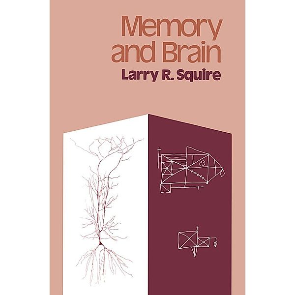 Memory and Brain, Larry R. Squire