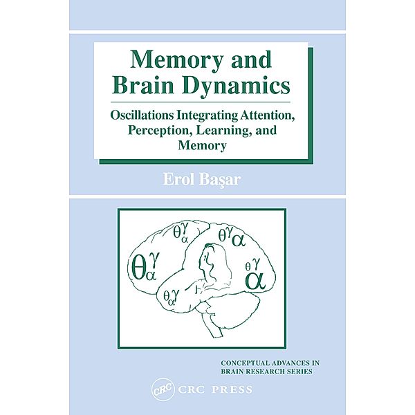 Memory and Brain Dynamics, Erol Basar