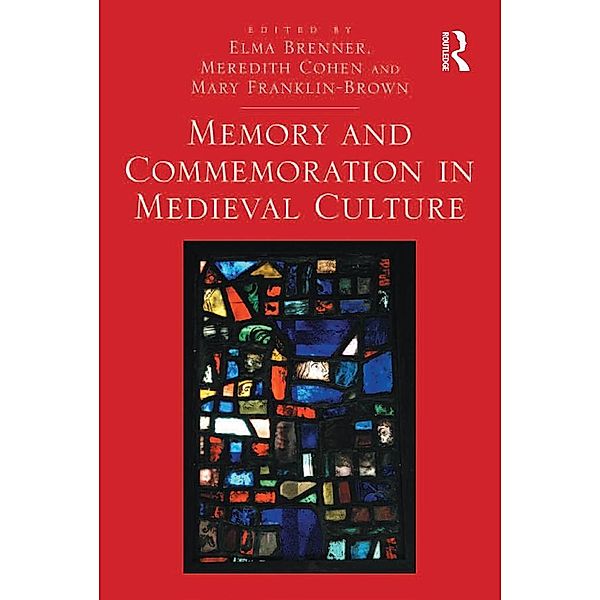 Memory and Commemoration in Medieval Culture