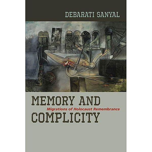 Memory and Complicity, Debarati Sanyal