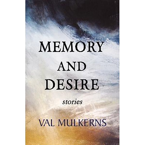 Memory and Desire, Val Mulkerns