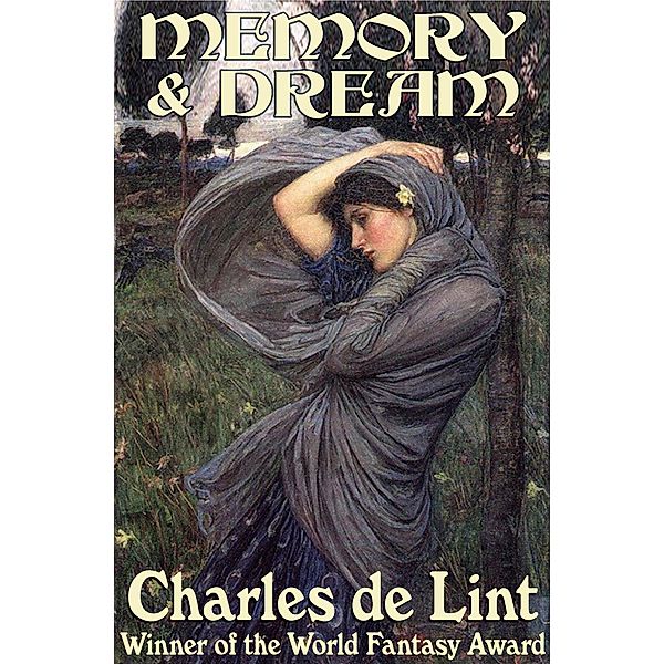 Memory and Dream / Charles de Lint, Charles de Lint