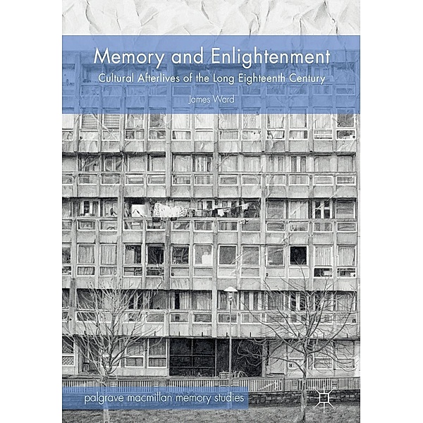 Memory and Enlightenment / Palgrave Macmillan Memory Studies, James Ward