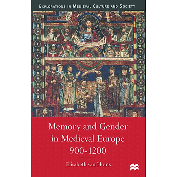 Memory and Gender in Medieval Europe, 900-1200, Elisabeth Van Houts