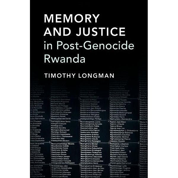 Memory and Justice in Post-Genocide Rwanda, Timothy Longman