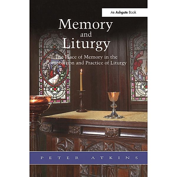 Memory and Liturgy, Peter Atkins