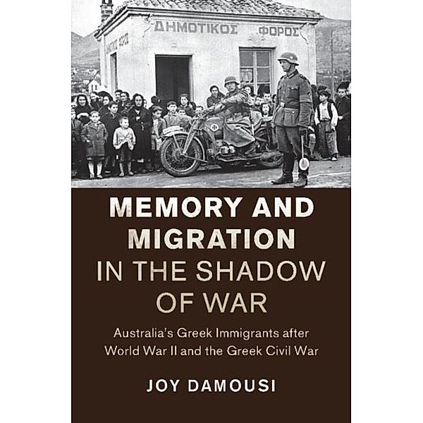 Memory and Migration in the Shadow of War, Joy Damousi
