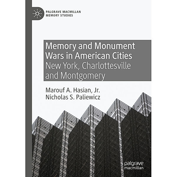 Memory and Monument Wars in American Cities, Hasian Marouf A., Nicholas S. Paliewicz