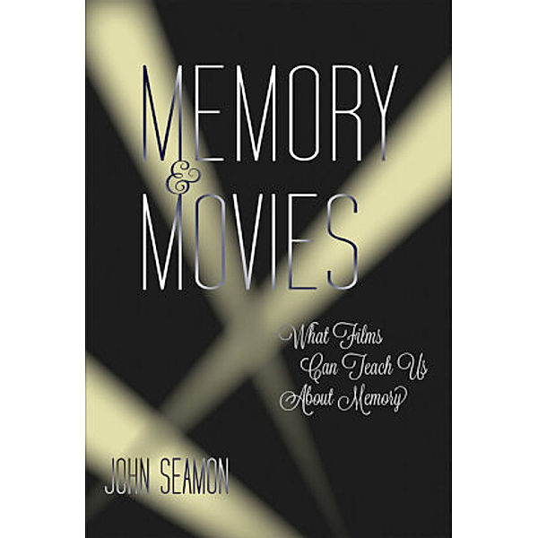 Memory and Movies, John Seamon