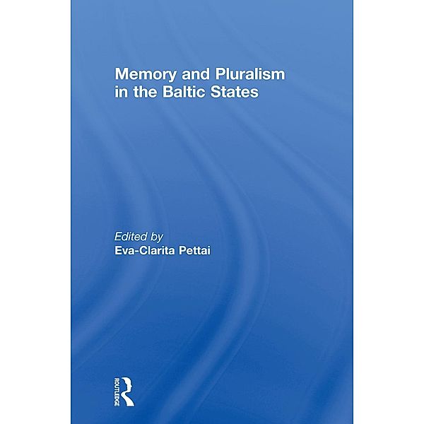 Memory and Pluralism in the Baltic States