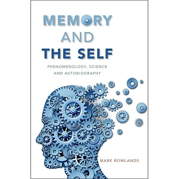 Memory and the Self, Mark Rowlands
