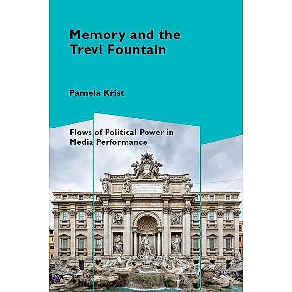 Memory and the Trevi Fountain / Cultural Memories Bd.13, Pamela Krist