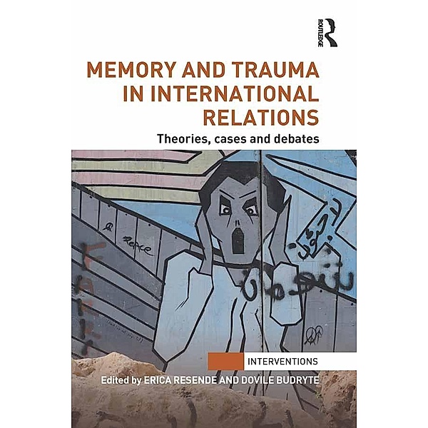 Memory and Trauma in International Relations / Interventions