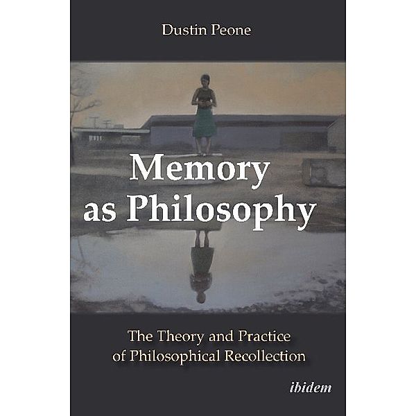 Memory as Philosophy, Dustin Peone