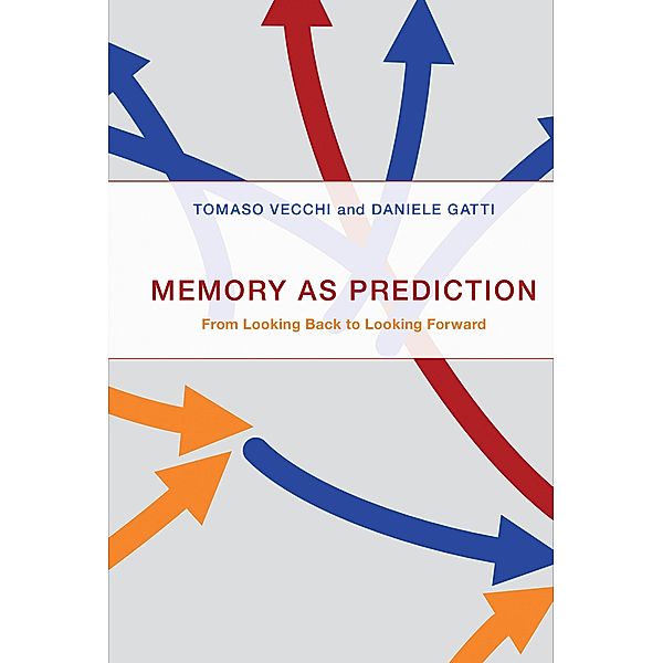 Memory as Prediction, Tomaso Vecchi, Daniele Gatti