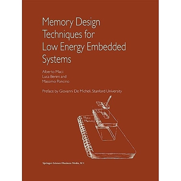 Memory Design Techniques for Low Energy Embedded Systems, Alberto Macii, Luca Benini, Massimo Poncino