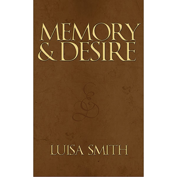 Memory & Desire, Luisa Smith