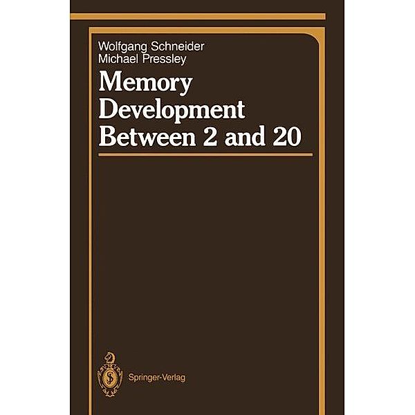 Memory Development Between 2 and 20 / Springer Series in Cognitive Development, Wolfgang Schneider, Michael Pressley