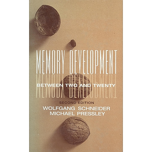 Memory Development Between Two and Twenty, Wolfgang Schneider, Michael Pressley