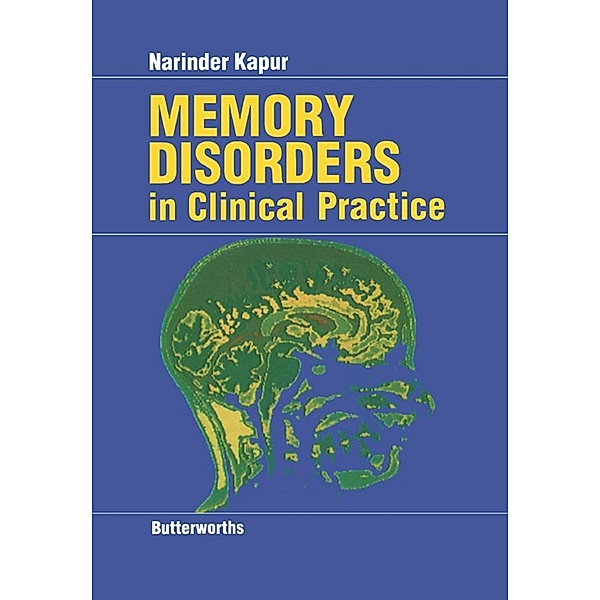 Memory Disorders in Clinical Practice, Narinder Kapur