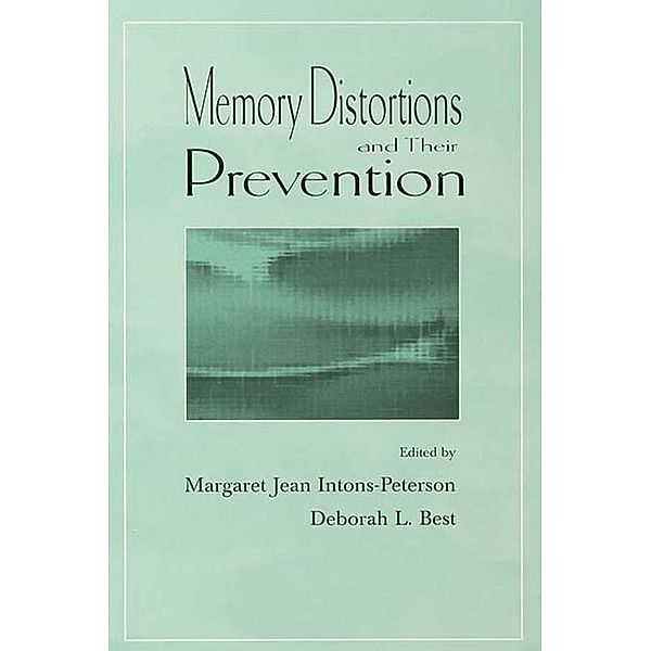 Memory Distortions and Their Prevention