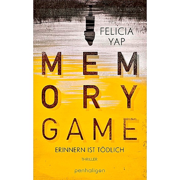 Memory Game - Erinnern ist tödlich, Felicia Yap
