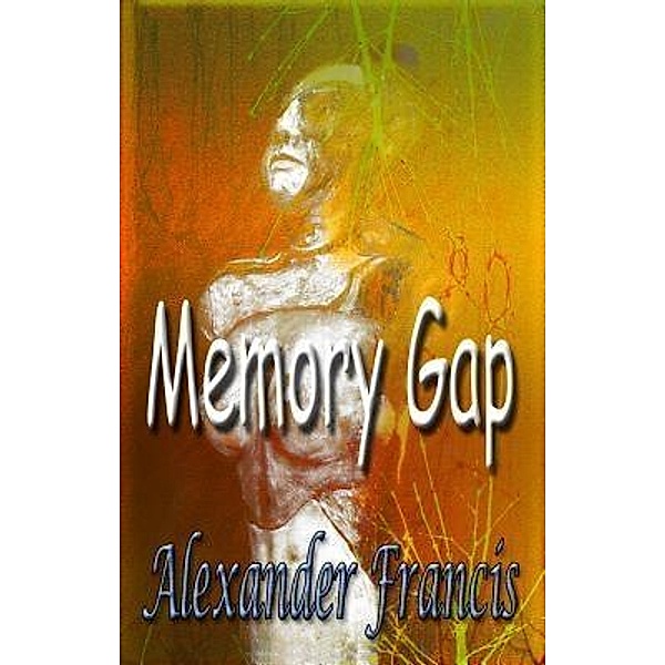 Memory Gap / Arcus Verba, Alexander Francis