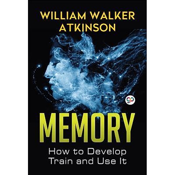 Memory / GENERAL PRESS, William Walker Atkinson