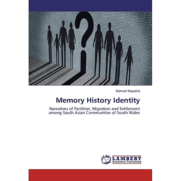 Memory History Identity, Samuel Sequeira