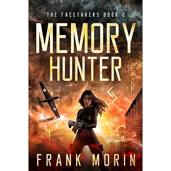 Memory Hunter (The Facetakers, #2) / The Facetakers, Frank Morin