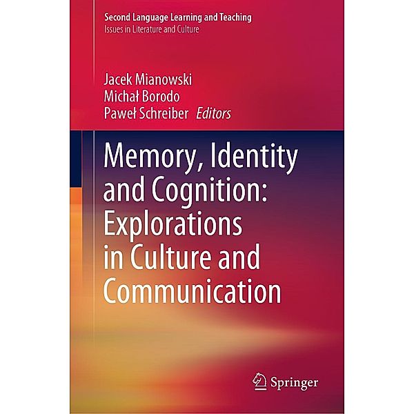 Memory, Identity and Cognition: Explorations in Culture and Communication / Second Language Learning and Teaching