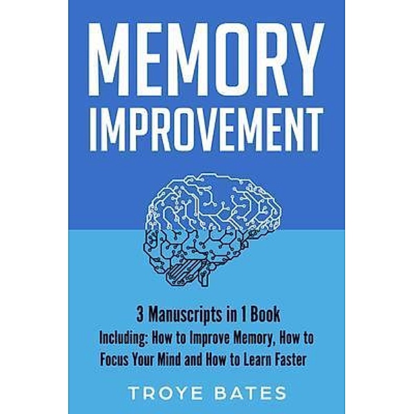 Memory Improvement / Brain Training Bd.18, Troye Bates