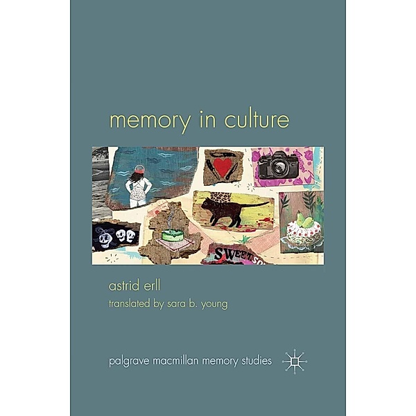 Memory in Culture / Palgrave Macmillan Memory Studies, A. Erll