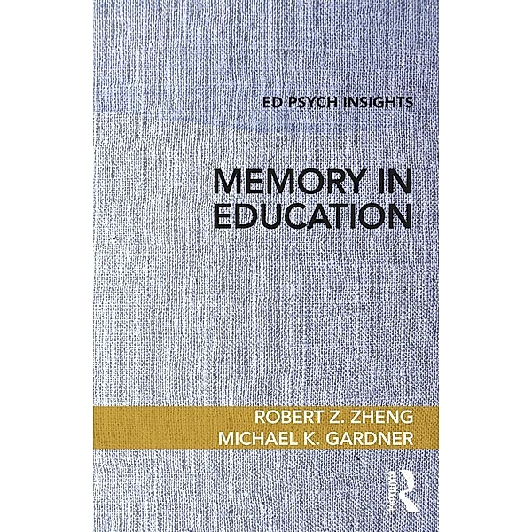 Memory in Education, Robert Z. Zheng, Michael K. Gardner